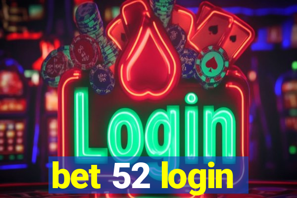 bet 52 login